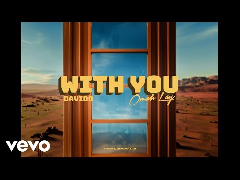 Davido – With You ft. Omah Lay (HD Music Video)