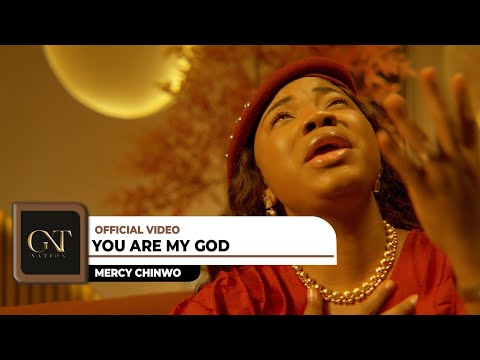 Mercy Chinwo – You Are My God (Official HD Video)