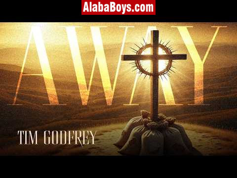 Tim Godfrey – Away (HD Music Video)