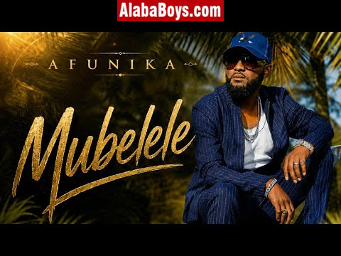 Afunika – Mubelele (Watch Video)